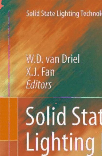 X.J. Fan, W.D. van Driel - Solid State Lighting Reliability, E-bok