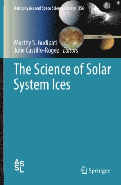 Julie Castillo-Rogez, Murthy S. Gudipati - Science of Solar System Ices, E-bok