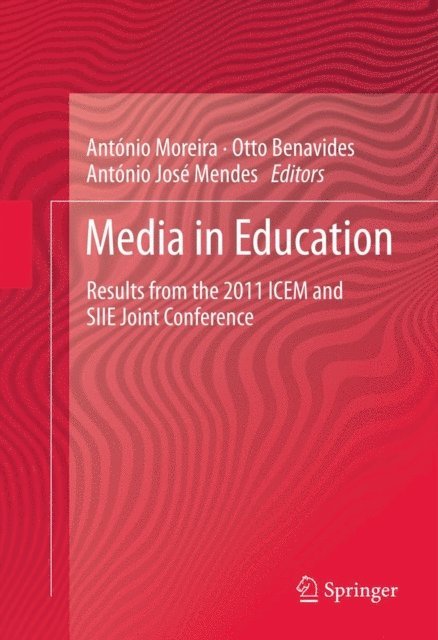 Antonio Jose Mendes, Otto Benavides, Antonio Moreira - Media in Education, E-bok