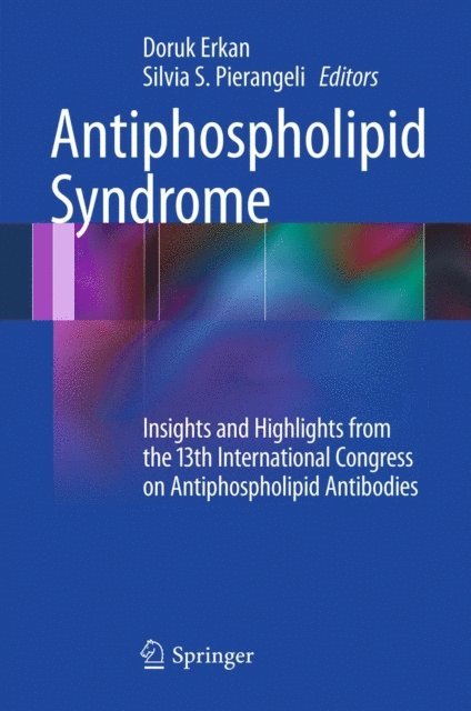 Silvia S. Pierangeli, Doruk Erkan - Antiphospholipid Syndrome, E-bok