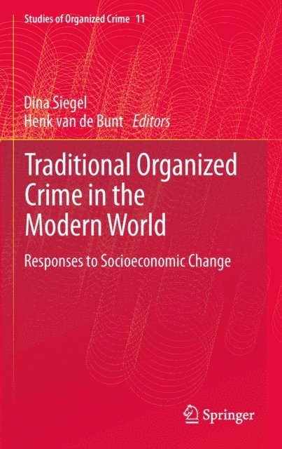 Henk van de Bunt, Dina Siegel - Traditional Organized Crime in the Modern World, E-bok