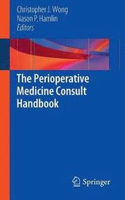 The Perioperative Medicine Consult Handbook