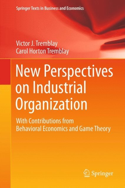 Carol Horton Tremblay, Victor J. Tremblay - New Perspectives on Industrial Organization, E-bok