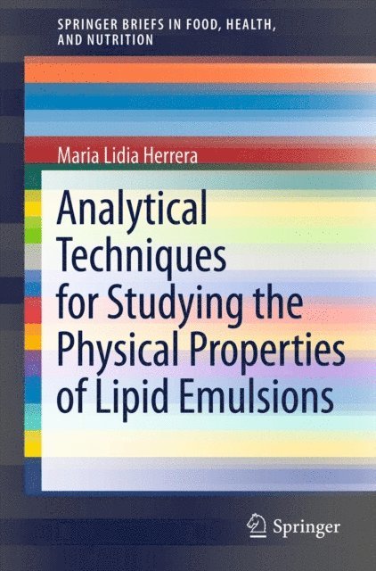 Maria Lidia Herrera - Analytical Techniques for Studying the Physical Properties of Lipid Emulsions, E-bok