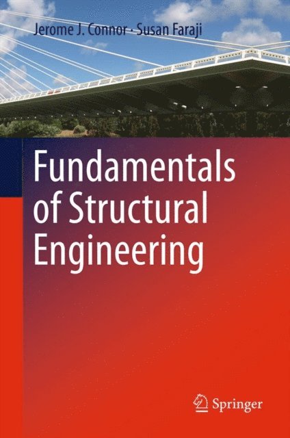 Susan Faraji, Jerome J. Connor - Fundamentals of Structural Engineering, E-bok. Tillgänglighet: Lägg i varukorg