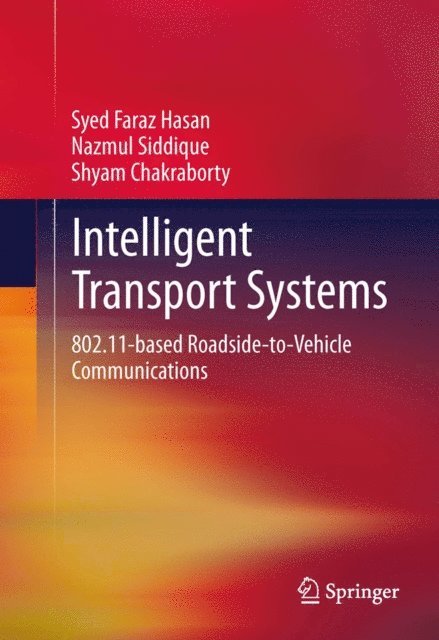 Shyam Chakraborty, Nazmul Siddique, Syed Faraz Hasan - Intelligent Transport Systems, E-bok