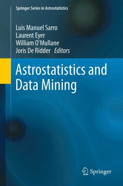Joris De Ridder, William O'Mullane, Laurent Eyer, Luis Manuel Sarro - Astrostatistics and Data Mining, E-bok