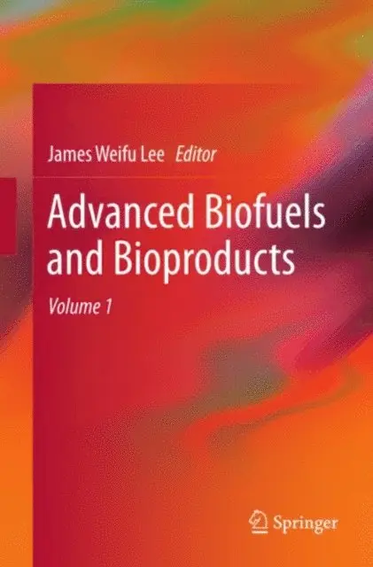 James W. Lee - Advanced Biofuels and Bioproducts, E-bok. Tillgänglighet: Lägg i varukorg