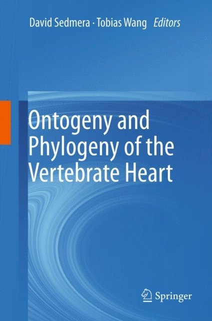 Tobias Wang, David Sedmera - Ontogeny and Phylogeny of the Vertebrate Heart, E-bok
