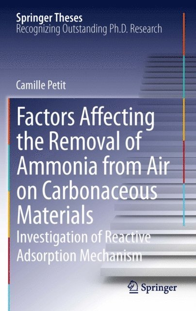 Camille Petit - Factors Affecting the Removal of Ammonia from Air on Carbonaceous Materials, E-bok