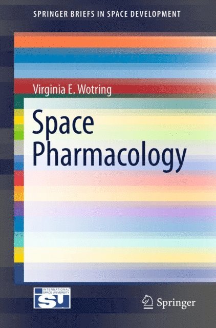 Virginia E. Wotring - Space Pharmacology, E-bok