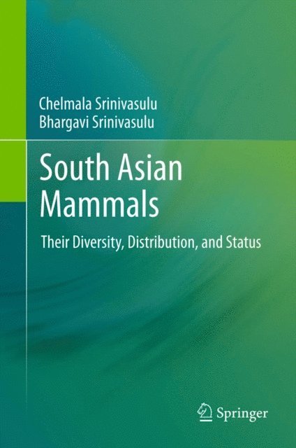 Bhargavi Srinivasulu, Chelmala Srinivasulu - South Asian Mammals, E-bok. Tillgänglighet: Lägg i varukorg