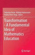 Transformation - A Fundamental Idea of Mathematics Education