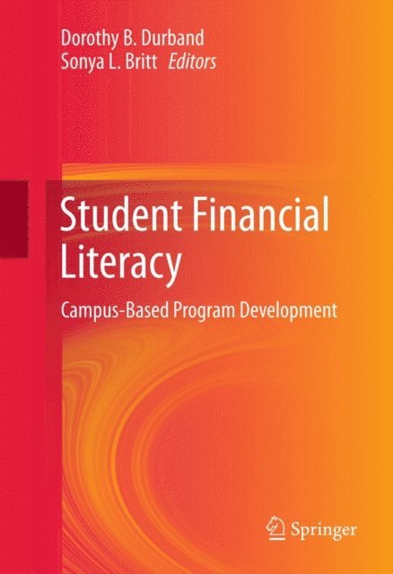 Sonya L. Britt, Dorothy B. Durband - Student Financial Literacy, E-bok