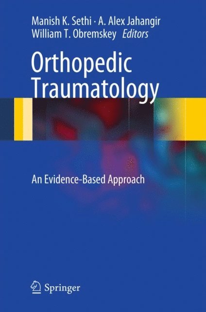William T. Obremskey, A. Alex Jahangir, Manish K. Sethi - Orthopedic Traumatology, E-bok