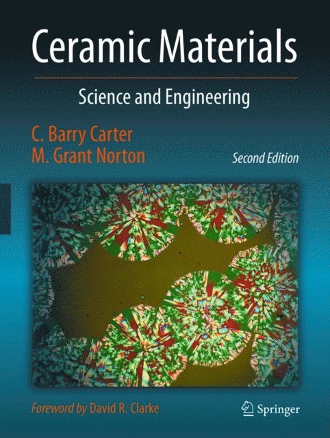 M. Grant Norton, C. Barry Carter - Ceramic Materials, E-bok
