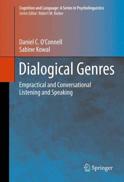 Sabine Kowal, Daniel C. O'Connell - Dialogical Genres, E-bok
