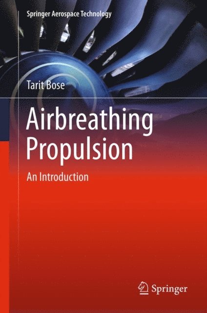 Tarit Bose - Airbreathing Propulsion, E-bok