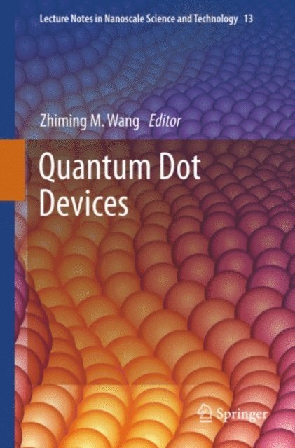 Zhiming M. Wang - Quantum Dot Devices, E-bok