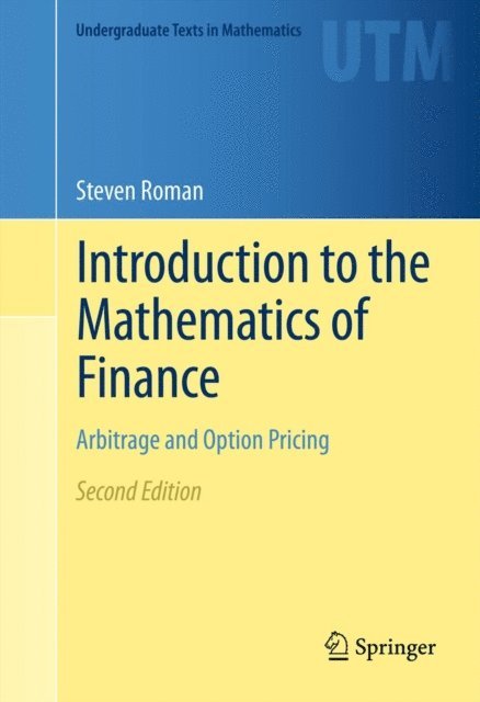 Steven Roman - Introduction to the Mathematics of Finance, E-bok