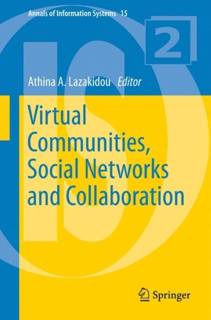 Athina A. Lazakidou - Virtual Communities, Social Networks and Collaboration, E-bok