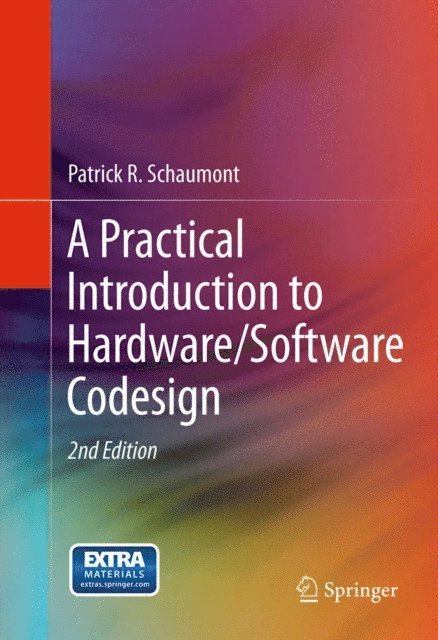 Patrick R. Schaumont - Practical Introduction to Hardware/Software Codesign, E-bok