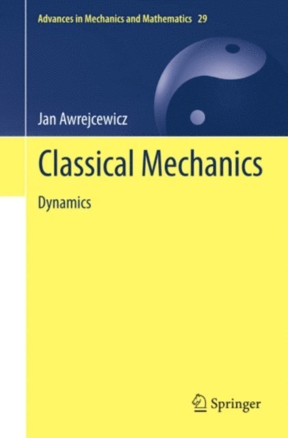 Jan Awrejcewicz - Classical Mechanics, E-bok