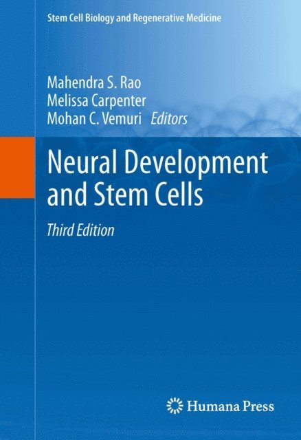 Mohan C. Vemuri, Melissa Carpenter, Mahendra S. Rao - Neural Development and Stem Cells, E-bok