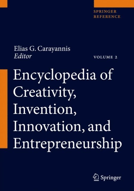 Elias G. Carayannis - Encyclopedia of Creativity, Invention, Innovation and Entrepreneurship, E-bok