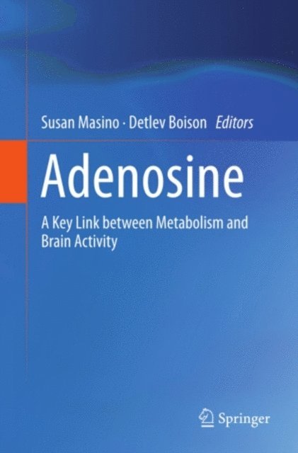 Detlev Boison, Susan Masino - Adenosine, E-bok