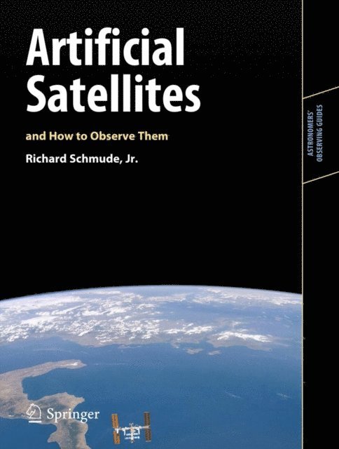 Richard Schmude, Jr. - Artificial Satellites and How to Observe Them, E-bok