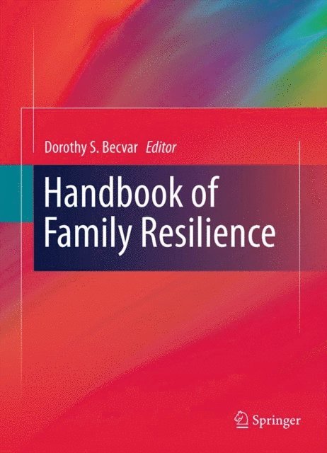 Dorothy S. Becvar - Handbook of Family Resilience, E-bok