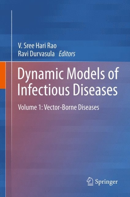 Ravi Durvasula, Vadrevu Sree Hari Rao - Dynamic Models of Infectious Diseases, E-bok