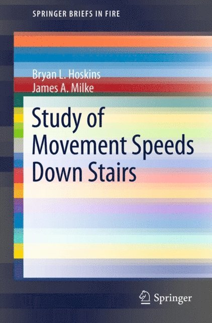 James A. Milke, Bryan L. Hoskins - Study of Movement Speeds Down Stairs, E-bok
