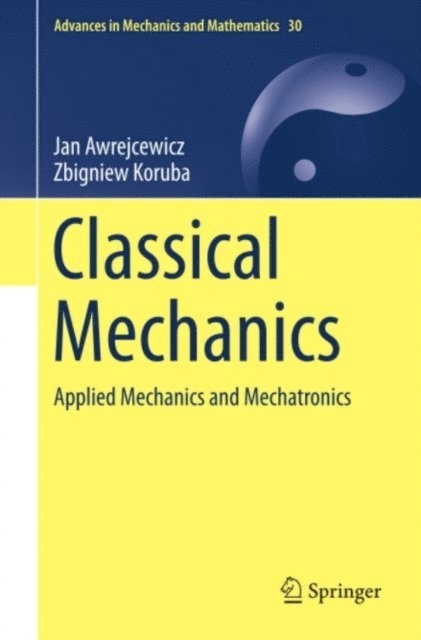 Zbigniew Koruba, Jan Awrejcewicz - Classical Mechanics, E-bok
