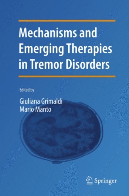 Mario Manto, Giuliana Grimaldi - Mechanisms and Emerging Therapies in Tremor Disorders, E-bok