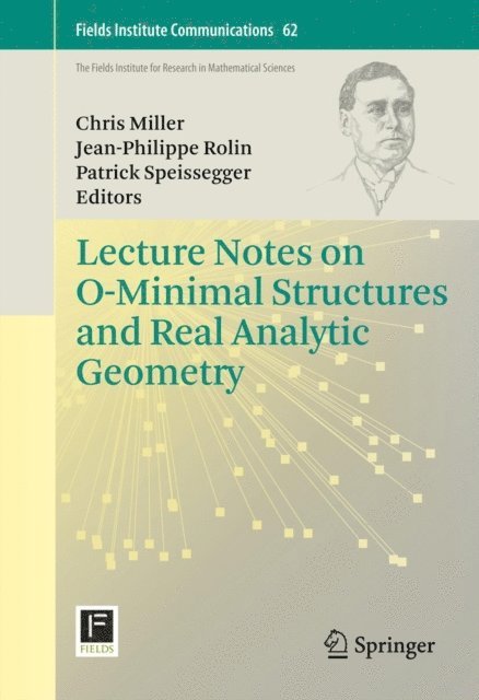 Patrick Speissegger, Jean-Philippe Rolin, Chris Miller - Lecture Notes on O-Minimal Structures and Real Analytic Geometry, E-bok. Tillgänglighet: Lägg i varukorg