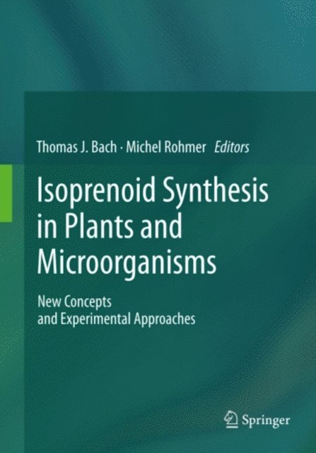 Michel Rohmer, Thomas J. Bach - Isoprenoid Synthesis in Plants and Microorganisms, E-bok