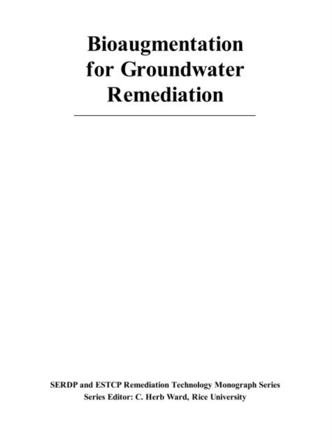 C. Herb Ward, Andrea Leeson, Hans F. Stroo - Bioaugmentation for Groundwater Remediation, E-bok