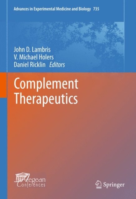 Daniel Ricklin, V. Michael Holers, John D. Lambris - Complement Therapeutics, E-bok