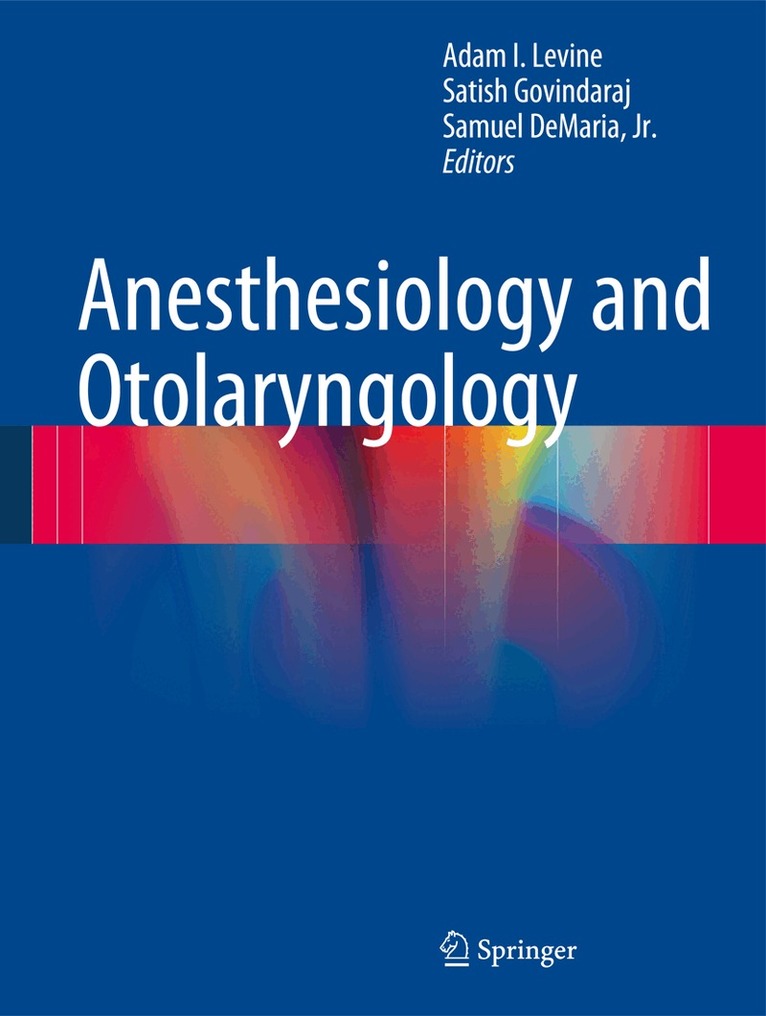 Adam I. Levine, Satish Govindaraj, Samuel DeMaria, Jr. - Anesthesiology and Otolaryngology, Inbunden. Tillgänglighet: Lägg i varukorg