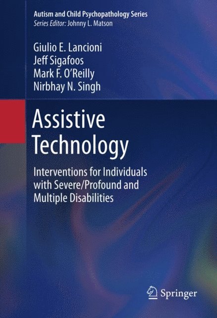Nirbhay N. Singh, Mark F. O'Reilly, Jeff Sigafoos, Giulio E Lancioni - Assistive Technology, E-bok