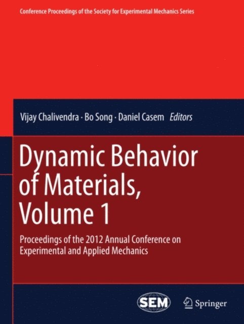 Daniel Casem, Bo Song, Vijay Chalivendra - Dynamic Behavior of Materials, Volume 1, E-bok
