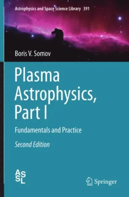 Boris V. Somov - Plasma Astrophysics, Part I, E-bok. Tillgänglighet: Lägg i varukorg