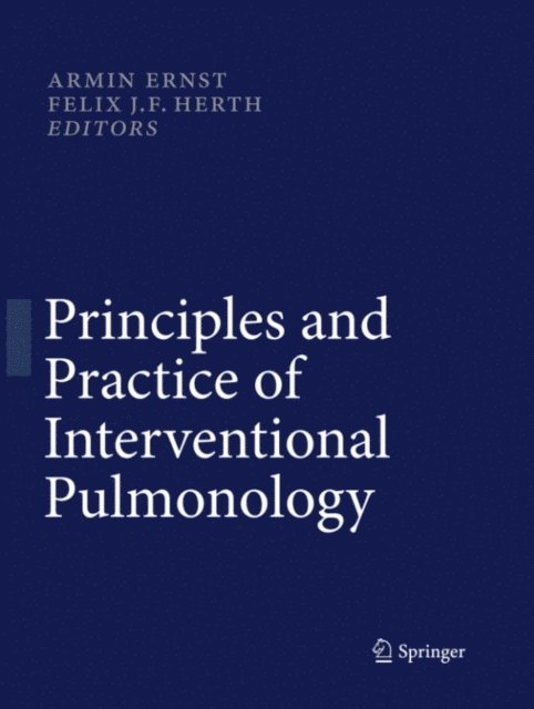 Felix JF Herth, Armin Ernst - Principles and Practice of Interventional Pulmonology, E-bok