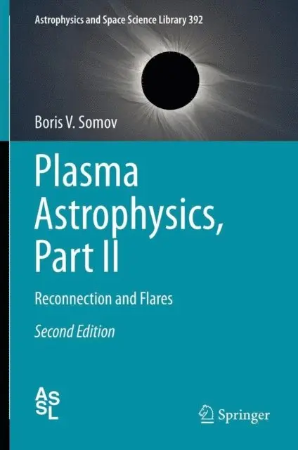 Boris V. Somov - Plasma Astrophysics, Part II, E-bok. Tillgänglighet: Lägg i varukorg