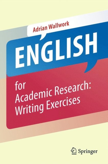 Adrian Wallwork - English for Academic Research: Writing Exercises, E-bok