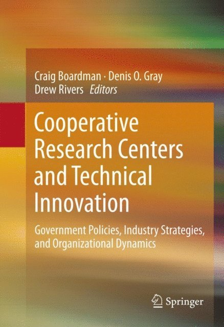 Drew Rivers, Denis O. Gray, Craig Boardman - Cooperative Research Centers and Technical Innovation, E-bok