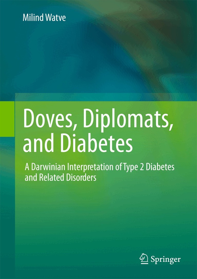 Milind Watve - Doves, Diplomats, and Diabetes, Inbunden