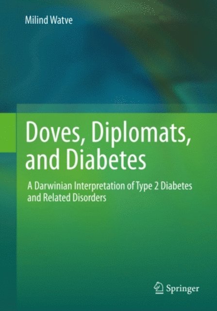 Milind Watve - Doves, Diplomats, and Diabetes, E-bok